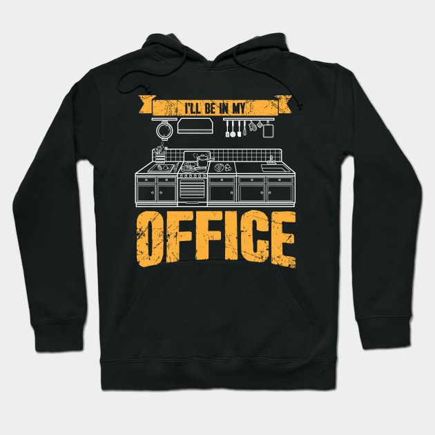 I'll be in my office chef Hoodie by captainmood